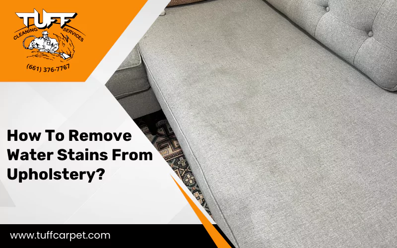 How To Remove Water Stains From Upholstery?
