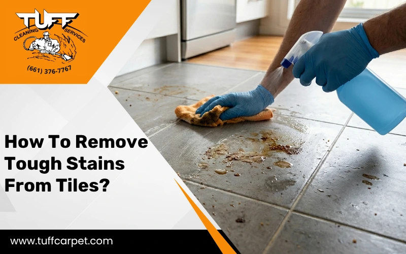 How to remove tough stains from tiles How to remove tough stains from tiles